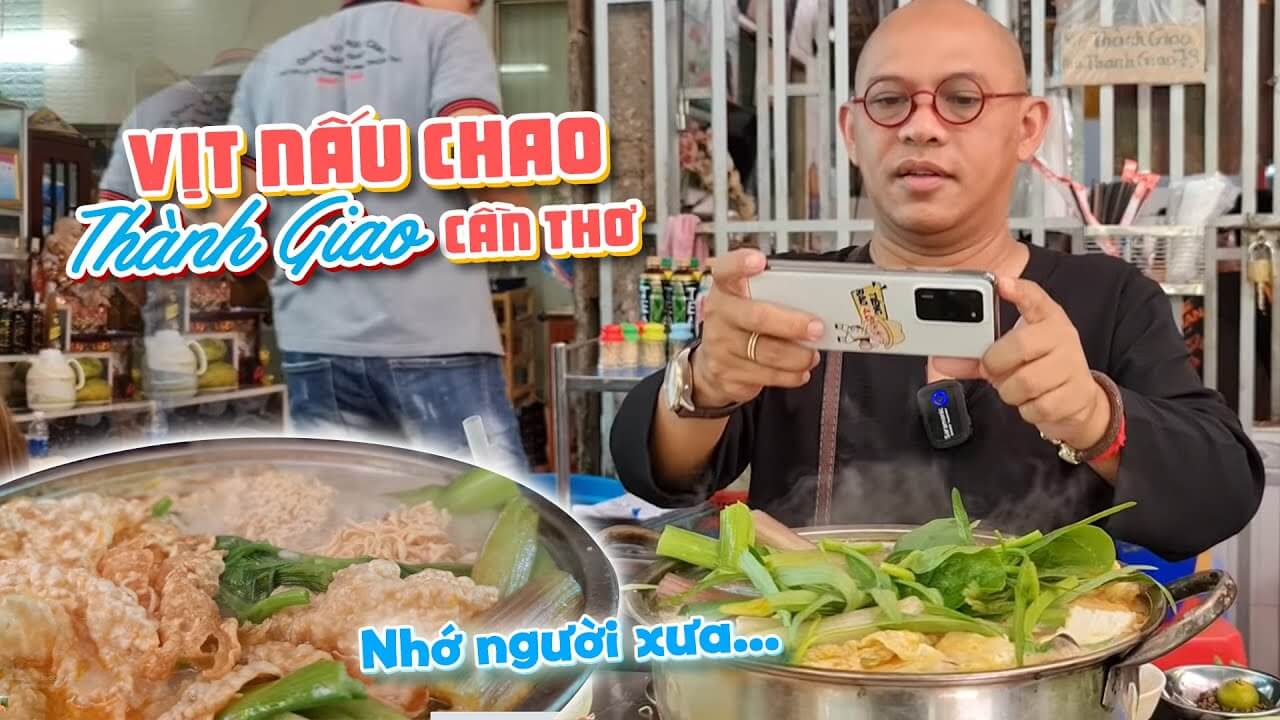 Người nổi tiếng ghé ăn tại Vịt nấu chao Thành Giao Cần Thơ